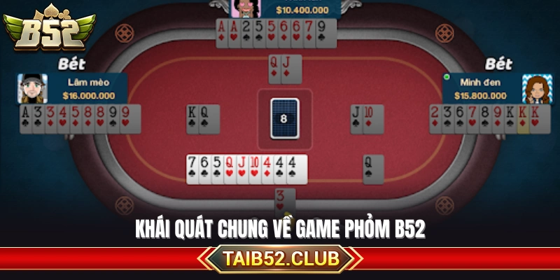 Tổng quan hình thức chơi Phỏm B52