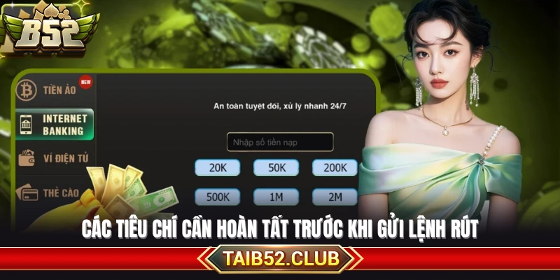 Tiêu chí cần hoàn thành để rút tiền thành công